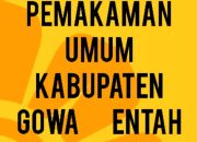 Pungutan Distribusi Kompensasi Tempat Pemakaman Umum (TPU) Gowa. Dikemanakan.