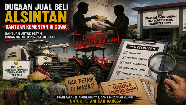 Dugaan Jual Beli Alsintan Bantuan Kementan di Gowa Disorot, Aparat Didesak Bertindak